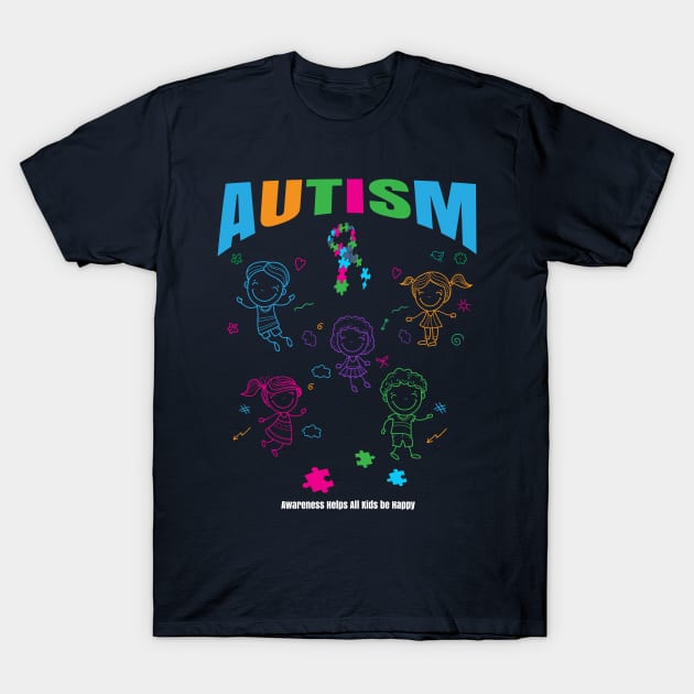 Autism Awareness Helps All Kids Be Happy T-Shirt by letnothingstopyou